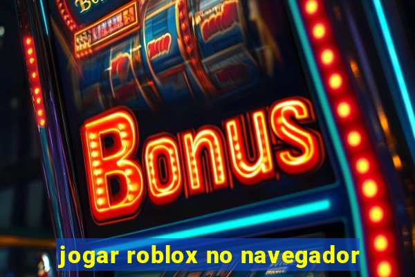 jogar roblox no navegador